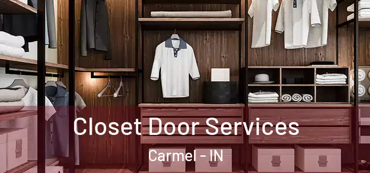 Closet Door Services Carmel - IN