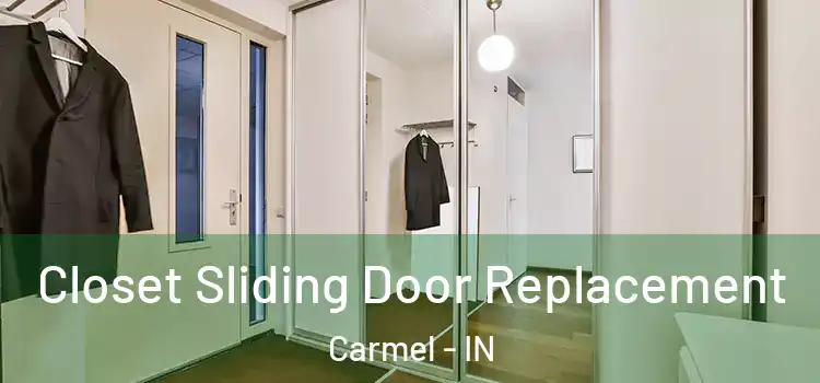 Closet Sliding Door Replacement Carmel - IN