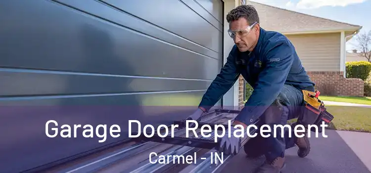  Garage Door Replacement Carmel - IN