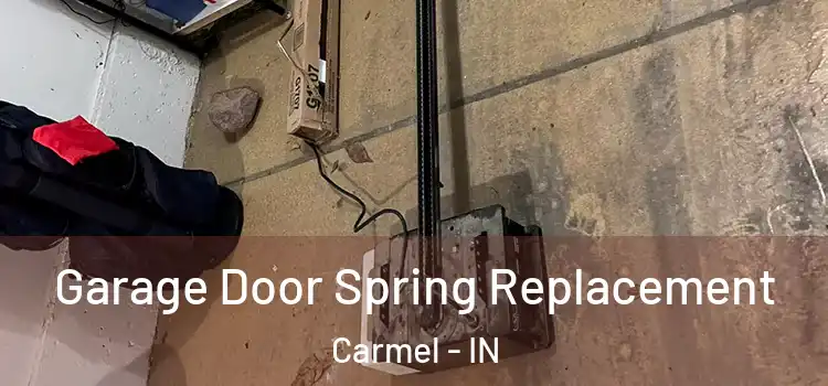  Garage Door Spring Replacement Carmel - IN