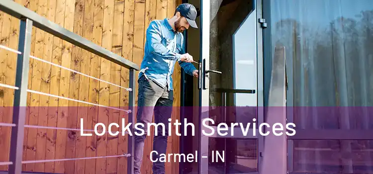 Locksmith Services Carmel - IN