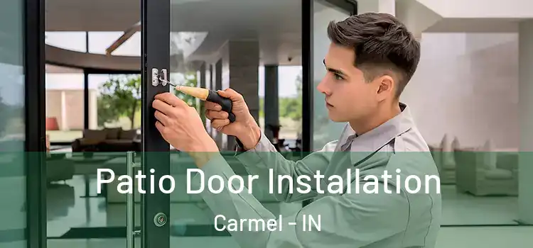 Patio Door Installation Carmel - IN