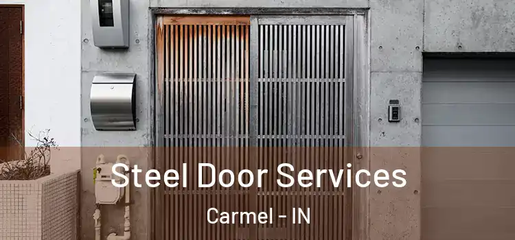 Steel Door Services Carmel - IN