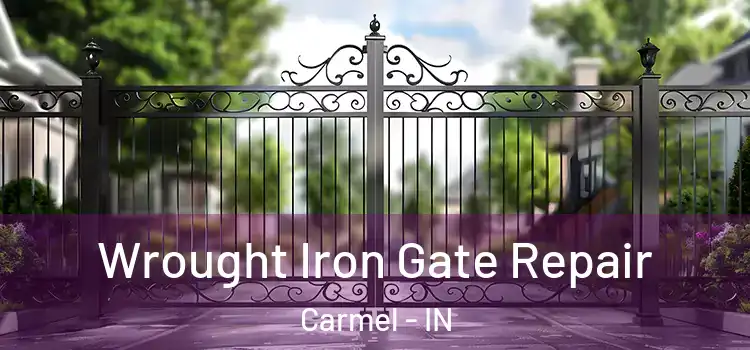Wrought Iron Gate Repair Carmel - IN